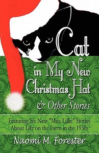 Cat In My New Christmas Hat & Other Stories di Naomi M Forester edito da America Star Books