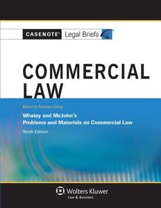 Commercial Law: Whaley 10e di Casenotes, Casenote Legal Briefs edito da Aspen Publishers