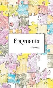 Fragments di Maloose edito da FriesenPress