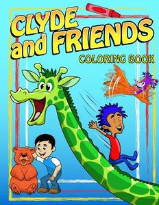Clyde and Friends Coloring Book di Russ Towne edito da Createspace