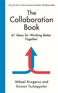 The Collaboration Book di Mikael Krogerus, Roman Tschappeler edito da Profile Books Ltd