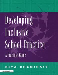 Developing Inclusive School Practice di Rita Cheminais edito da Taylor & Francis Ltd