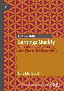 Earnings Quality di Elisa Menicucci edito da Springer International Publishing