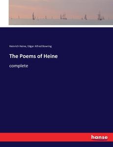 The Poems of Heine di Heinrich Heine, Edgar Alfred Bowring edito da hansebooks