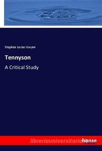 Tennyson di Stephen Lucius Gwynn edito da hansebooks