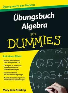 Übungsbuch Algebra für Dummies di Mary Jane Sterling edito da Wiley VCH Verlag GmbH