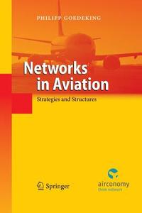 Networks in Aviation di Philipp Goedeking edito da Springer Berlin Heidelberg