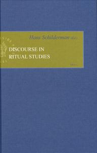 Discourse in Ritual Studies di Hans Schilderman edito da BRILL ACADEMIC PUB