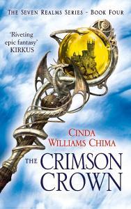 The Crimson Crown di Cinda Williams Chima edito da HarperCollins Publishers