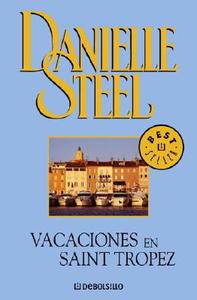 Vacaciones En Saint-Tropez di Danielle Steel edito da Plaza y Janes