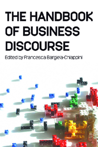 The Handbook of Business Discourse di Francesca Bargiela-Chiappini edito da EDINBURGH UNIV PR