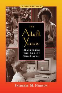 Adult Years  Self Renewal Revised di Hudson edito da John Wiley & Sons