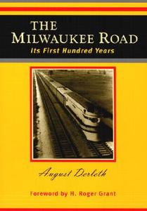 The Milwaukee Road di August Derleth edito da University of Iowa Press
