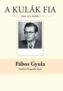 A Kulak Fia di Fabos Gyula edito da iUniverse