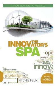 The Innovator's Spa di Ritchie Felix edito da Createspace