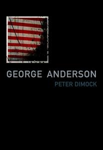 George Anderson: Notes for a Love Song in Imperial Time di Peter Dimock edito da DALKEY ARCHIVE PR