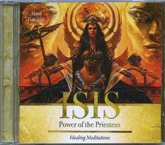 Isis: Power of the Priestess: Healing Meditations di Alana Fairchild edito da Blue Angel