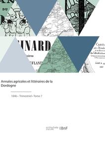 Annales agricoles et littéraires de la Dordogne di Societe de la Dordogne edito da HACHETTE LIVRE