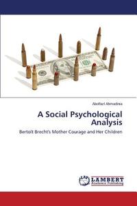 A Social Psychological Analysis di Abolfazl Ahmadinia edito da LAP Lambert Academic Publishing