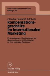 Kompensationsgeschäfte im internationalen Marketing di Claudia Fantapie Altobelli edito da Physica-Verlag HD