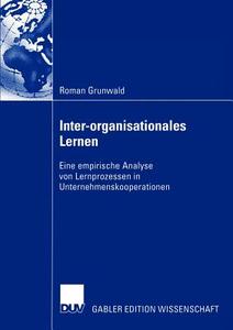 Inter-organisationales Lernen di Roman Grunwald edito da Deutscher Universitätsverlag