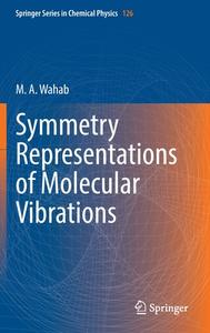 Symmetry Representations of Molecular Vibrations di M. A. Wahab edito da SPRINGER NATURE