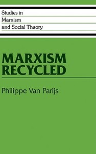 Marxism Recycled di Philippe Van Parijs edito da Cambridge University Press