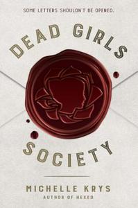 Dead Girls Society di Michelle Krys edito da Random House USA Inc