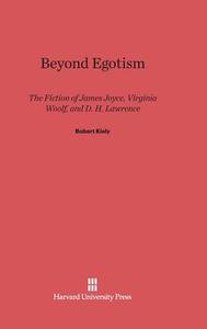 Beyond Egotism di Robert Kiely edito da Harvard University Press