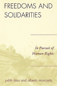 Freedoms and Solidarities di Judith R. Blau edito da Rowman & Littlefield Publishers