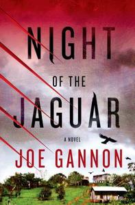 Night of the Jaguar di Joe Gannon edito da MINOTAUR