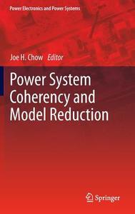 Power System Coherency and Model Reduction edito da Springer-Verlag GmbH
