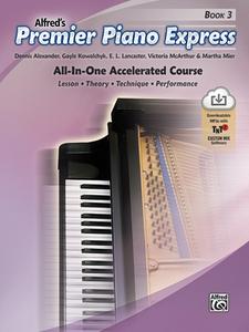 Premier Piano Express, Bk 3: All-In-One Accelerated Course, Book, CD-ROM & Online Audio & Software di Dennis Alexander, Gayle Kowalchyk, E. L. Lancaster edito da WARNER BROTHERS PUBN