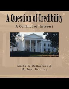 A Question of Credibility: A Conflict of Interest di Michelle Dallacroce edito da Createspace