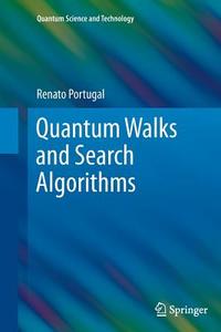 Quantum Walks And Search Algorithms di Renato Portugal edito da Springer-verlag New York Inc.