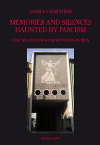 Memories and Silences Haunted by Fascism di Daniela Baratieri edito da Lang, Peter