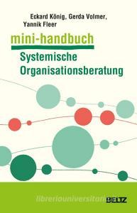 Mini-Handbuch Systemische Organisationsberatung di Eckard König, Gerda Volmer-König, Yannik Fleer edito da Beltz GmbH, Julius