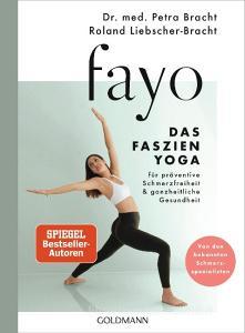 FaYo - Das Faszien-Yoga di Petra Bracht, Roland Liebscher-Bracht edito da Goldmann TB