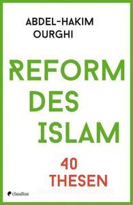 Reform des Islam di Abdel-Hakim Ourghi edito da Claudius Verlag GmbH
