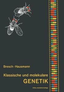 Klassische und molekulare Genetik di Carsten Bresch, R. Hausmann edito da Springer Berlin Heidelberg