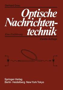 Optische Nachrichtentechnik: Eine Einf Hrung di G. Grau edito da Springer