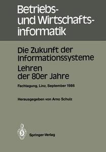 Die Zukunft der Informationssysteme. Lehren der 80er Jahre edito da Springer Berlin Heidelberg