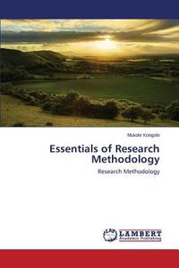 Essentials of Research Methodology di Mukole Kongolo edito da LAP Lambert Academic Publishing