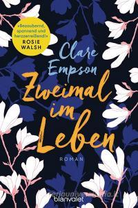 Zweimal im Leben di Clare Empson edito da Blanvalet Taschenbuchverl