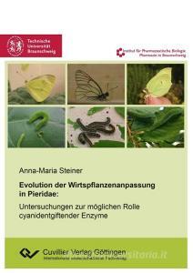 Evolution der Wirtspflanzenanpassung in Pieridae di Anna-Maria Steiner edito da Cuvillier Verlag