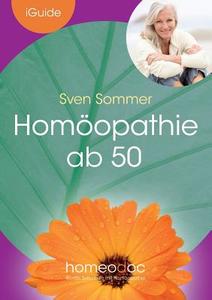Homöopathie ab 50 di Sven Sommer edito da Books on Demand