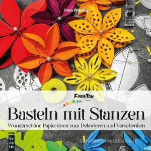 Basteln mit Faltstanzen di FarbTon Papier Frau Petra Prüssing edito da MITP Verlags GmbH