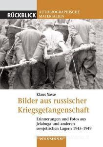 Bilder aus russischer Kriegsgefangenschaft di Klaus Sasse edito da Waxmann Verlag GmbH