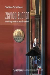 Zeynep suchen di Sabine Schiffner edito da Dagyeli Verlag