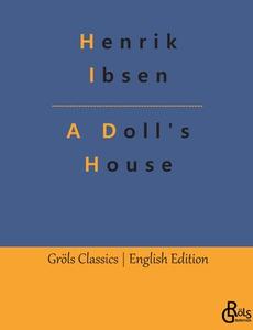 A Doll's House di Henrik Ibsen edito da Gröls Verlag